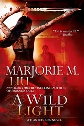 Book cover of A Wild Light by Marjorie M. Liu