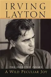 Book cover of A Wild Peculiar Joy by Irving Layton
