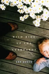 Book cover of A Wild Ride Up the Cupboards by Ann Bauer