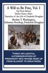 Book cover of A Will to Be Free, Vol. I by Booker T. Washington