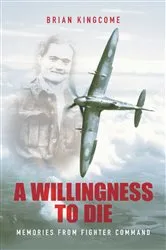 Book cover of A Willingness to Die by Brian Kingcome