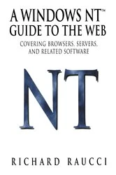 Book cover of A Windows NT™ Guide to the Web by Richard Raucci