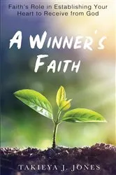 Book cover of A Winner's Faith by Takieya J Jones