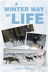 Book cover of A Winter Way of Life by Thomas DiMaggio