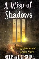 Book cover of A Wisp of Shadows by Melissa. L McGuire