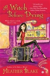 Book cover of A Witch Before Dying by Heather Blake