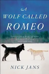 Book cover of A Wolf Called Romeo by Nick Jans