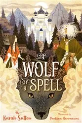 Book cover of A Wolf for a Spell by Karah Sutton