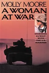 Book cover of A Woman at War by Molly Moore