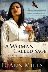 Book cover of A Woman Called Sage by DiAnn Mills