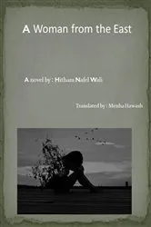 Book cover of A Woman from the East by Haitham Wali