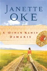 Book cover of A Woman Named Damaris (Women of the West Book #4) by Janette Oke