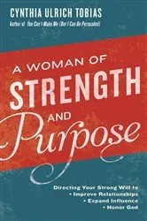 Book cover of A Woman of Strength and Purpose by Cynthia Tobias