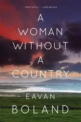 Book cover of A Woman Without a Country: Poems by Eavan Boland