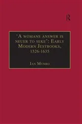 Book cover of 'A womans answer is neuer to seke': Early Modern Jestbooks, 1526–1635 by Ian Munro