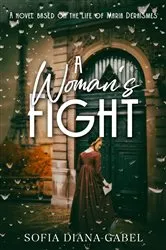 Book cover of A Woman's Fight by Sofia Diana Gabel