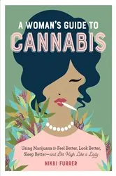Book cover of A Woman's Guide to Cannabis by Nikki Furrer