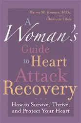 Book cover of A Woman's Guide to Heart Attack Recovery by Harvey M. Kramer