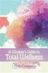 Book cover of A Woman's Guide to Total Wellness by Unknown