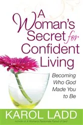 Book cover of A Woman's Secret for Confident Living by Karol Ladd