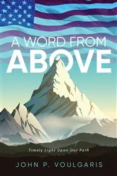 Book cover of A Word From Above by Voulgaris, John, P.