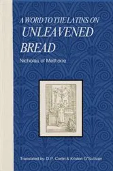 Book cover of A word to the Latins on Unleavened Bread by Nicholas of Methone