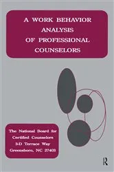 Book cover of A Work Behavior Analysis Of Professional Counselors by National Board for Certified Counselors
