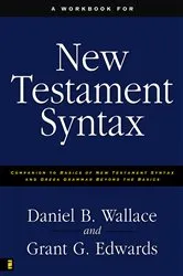 Book cover of A Workbook for New Testament Syntax by Daniel B. Wallace