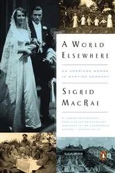 Book cover of A World Elsewhere by Sigrid MacRae
