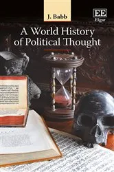 Book cover of A World History of Political Thought by J. Babb
