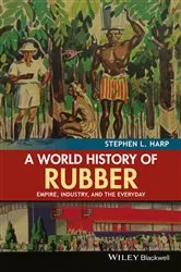 Book cover of A World History of Rubber by Stephen L. Harp
