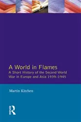 Book cover of A World in Flames by Martin Kitchen