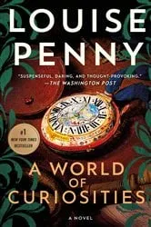 Book cover of A World of Curiosities by Louise Penny