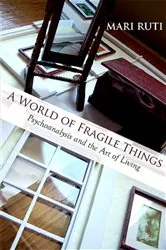 Book cover of A World of Fragile Things by Mari Ruti