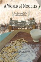 Book cover of A World of Noodles by Brian Yarvin