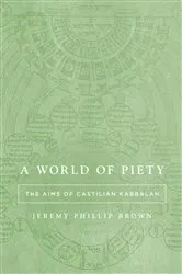 Book cover of A World of Piety by Jeremy Phillip Brown