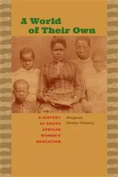 Book cover of A World of Their Own by Meghan Healy-Clancy