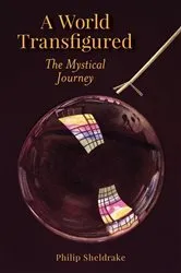 Book cover of A World Transfigured by Philip Sheldrake