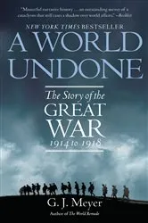 Book cover of A World Undone by G. J. Meyer