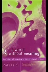 Book cover of A World Without Meaning by Zaki Laidi