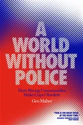 Book cover of A World Without Police by Geo Maher