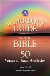 Book cover of A Worriers Guide to the Bible by Gary Zimak