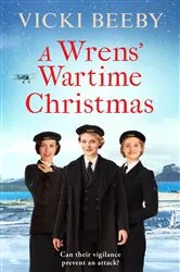Book cover of A Wrens' Wartime Christmas by Vicki Beeby
