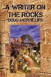 Book cover of A Writer on the Rocks by Doug McPhillips