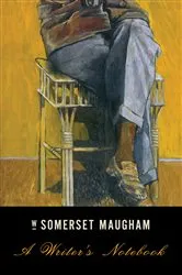 Book cover of A Writer's Notebook by W. Somerset Maugham
