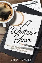 Book cover of A WRITER'S YEAR by Sally J. Walker