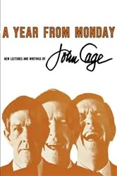 Book cover of A Year from Monday by John Cage