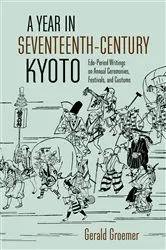 Book cover of A Year in Seventeenth-Century Kyoto by Gerald Groemer