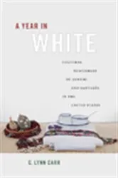Book cover of A Year in White by C. Lynn Carr