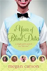 Book cover of A Year of Blind Dates by Megan Carson